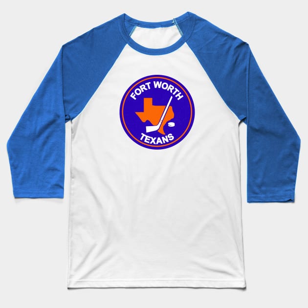 Defunct Fort Worth Texans Hockey 1981 Baseball T-Shirt by LocalZonly